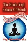 The Hindu-Yogi Science of Breath - William W. Atkinson, Yogi Ramacharaka