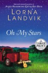 Oh My Stars - Lorna Landvik