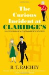 The Curious Incident at Claridge's - R.T. Raichev