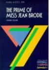 York Notes On "The Prime Of Miss Jean Brodie" - A. Norman Jeffares, Suheil Bushrui