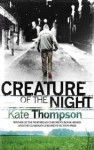 Creature Of The Night - Kate Thompson