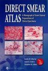 Direct Smear Atlas: A Monograph of Gram-Stained Smear Preparations of Clinical Specimens - Linda M Marler, Jean A. Siders, Stephen D. Allen