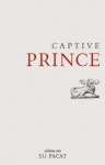 Captive Prince: Volume One - C.S. Pacat, S.U. Pacat