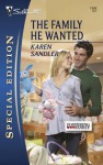 The Family He Wanted (Fostering Family, Book 2) (Silhouette Special Edition #1968) - Karen Sandler