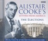 Alistair Cooke's Letters From America: The Elections (Bbc Audio) - Alistair Cooke