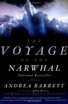 The Voyage of the Narwhal - Andrea Barrett