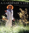 A Gardener's Life - Dowager Marchioness of Salisbury, Lady Salisbury, Dowager Marchioness of Salisbury, Derry Moore