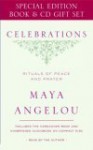 Celebrations: Rituals of Peace and Prayer [With CD] - Maya Angelou