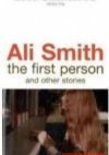 First Person and Other Stories - Ali Smith