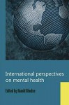 International Perspectives on Mental Health - Hamid Ghodse