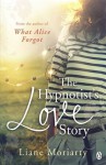 The Hypnotist's Love Story - Liane Moriarty