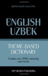 Theme-Based Dictionary British English-Uzbek - 5000 Words - Andrey Taranov