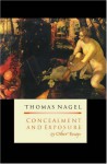 Concealment and Exposure: And Other Essays - Thomas Nagel