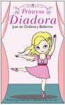 Princess Diadora: Just an Ordinary Ballerina - Eddie Bee