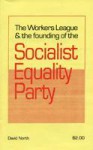 The Workers League & The Founding Of The Socialist Equality Party - David North