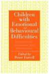 Children with Emotional and Behavioural Difficulties: Strategies for Assessment and Intervention - Peter Farrell