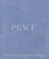 Peace (Titania's Wishing Spells) - Titania Hardie