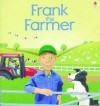 Frank The Farmer (Jobs People Do) - Felicity Brooks, Jo Litchfield