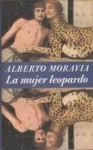 La mujer leopardo - Alberto Moravia