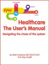 Healthcare, The User's Manual - Mark Friedman