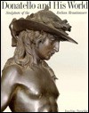 Donatello And His World: Sculpture Of The Italian Renaissance - Joachim Poeschke