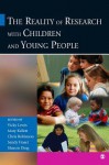 The Reality of Research with Children and Young People - Vicky Lewis, Mary Kellett, Chris Robinson, Sandy Fraser, Sharon Ding