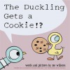 Duckling Gets a Cookie!? - Mo Willems