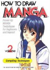 How to Draw Manga Volume 2 Compiling Techniques - The Society For The Study Of Manga Techniques