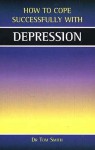 Depression (How to Cope Sucessfully with...) - Tom Smith