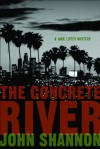 The Concrete River: A Jack Liffey Mystery - John Shannon