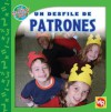 Un Desfile De Patrones/ Patterns On Parade (Las Matematicas En Nuestro Mundo/ Math In Our World) - Joan Freese