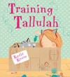 Training Tallulah - Rosie Reeve