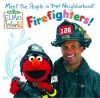 Firefighters! (Sesame Street® Elmos World(TM)) - Naomi Kleinberg