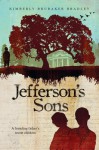 Jefferson's Sons: A Founding Father's Secret Children - Kimberly Brubaker Bradley