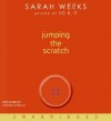 Jumping the Scratch CD: Jumping the Scratch CD - Sarah Weeks, Stephen Spinella