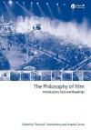 The Philosophy Of Film: Introductory Text And Readings - Thomas E. Wartenberg