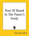 Pool of Blood in the Pastor's Study - Grace Isabel Colbron, Auguste Groner