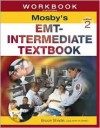 Workbook to Accompany Mosby's EMT-Intermediate Textbook - Mosby-Year Book