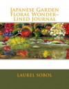 Japanese Garden Floral Wonder Lined Journal - Laurel Marie Sobol