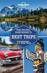 Pacific Northwest's Best Trips - Mariella Krause