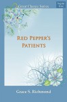 Red Pepper's Patients - Grace S. Richmond