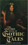 The Oxford Book of Gothic Tales - Chris Baldick