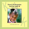 Kaya's Kindergarten and the Letter K - Cynthia Fitterer Klingel, Robert B. Noyed