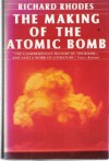 The Making of the Atomic Bomb - Richard Rhodes