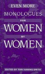 Even More Monologues for Women by Women - Tori Haring-Smith