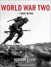 World War Two: A Short History - Norman Stone, Derek Perkins