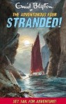 Stranded! (Adventurous Four) - Enid Blyton