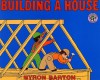 Building A House (Turtleback School & Library Binding Edition) - Byron Barton