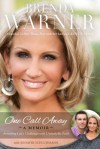 One Call Away: Answering Life's Challenges with Unshakable Faith - Brenda Warner