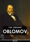 Oblomov - Ivan Goncharov, Charles James Hogarth